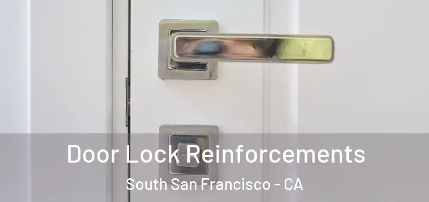  Door Lock Reinforcements South San Francisco - CA