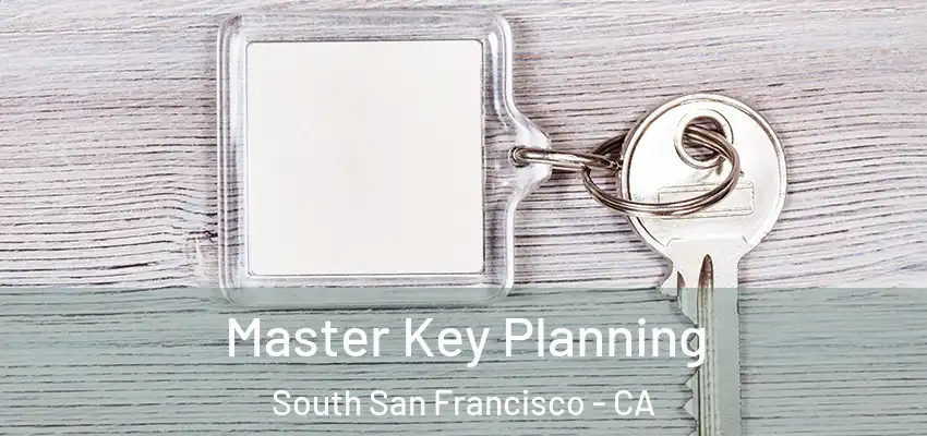  Master Key Planning South San Francisco - CA