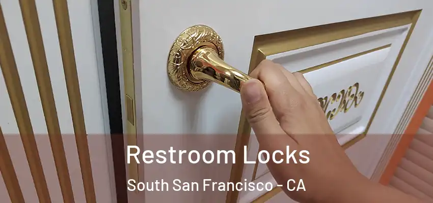  Restroom Locks South San Francisco - CA